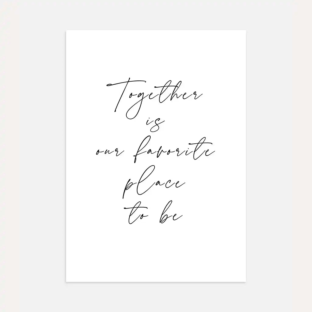 together is our favorite place poster